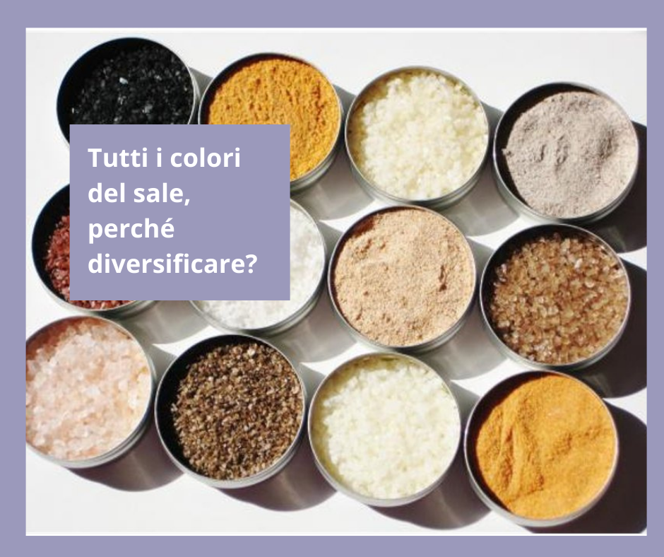 Rappresentazione visiva dell'articolo: Tutti i colori del sale, perché diversificare?