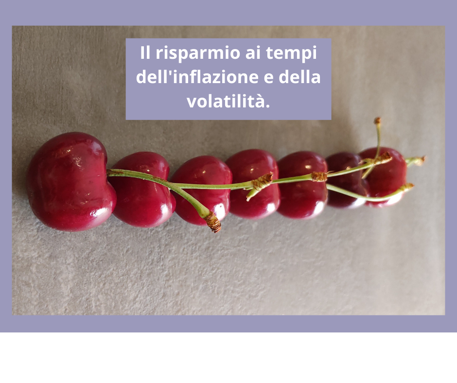 Rappresentazione visiva dell'articolo: Il risparmio ai tempi dell'inflazione e della volatilità.
