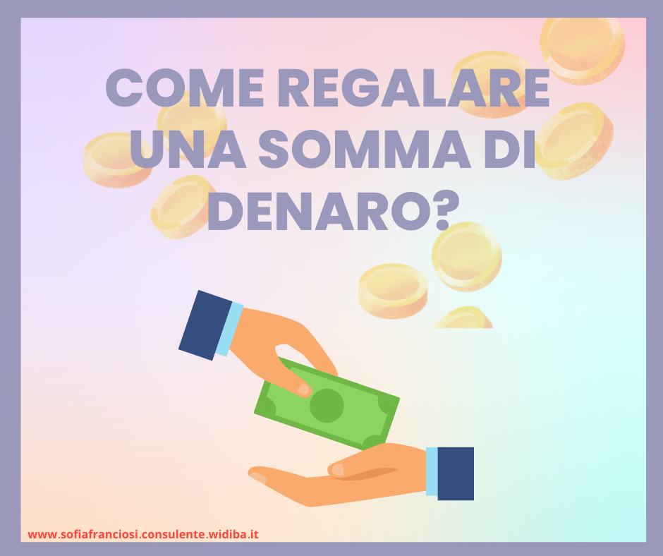 Rappresentazione visiva dell'articolo: Come regalare una somma di denaro?